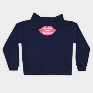 My Body My Choice - Lips Kids Hoodie